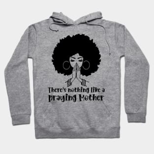 Praying Mother, Afro Woman, African American Woman Hoodie